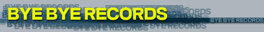 BYE BYE RECORDS